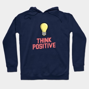 Think positive Hoodie